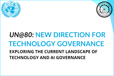 UN@80: NEW DIRECTION FOR TECHNOLOGY GOVERNANCE