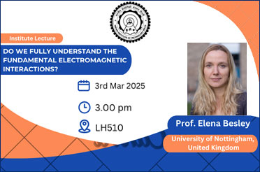 INSTITUTE LECTURE- DO WE FULLY UNDERSTAND THE FUNDAMENTAL ELECTROMAGNETIC INTERACTIONS?