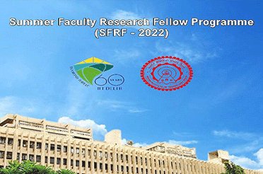 Summer Faculty Research Fellow Programme 2022 (SFRF-2022)  (During June- July 2022)