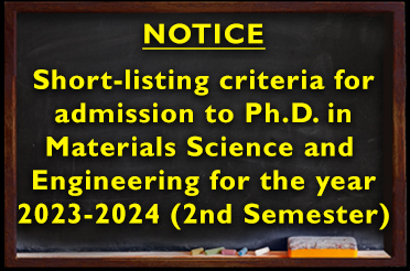 Short-listing criteria for admission to Ph.D. in Materials Science and Engineering for the year 2023-2024 (2nd Semester)