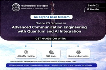 एडवांस्ड कम्युनिकेशन इंजीनियरिंग विद क्वांटम एंड एआई इंटीग्रेशन में ऑनलाइन पीजी डिप्लोमा (बैच-2) | Online PG Diploma in Advanced Communication Engineering with Quantum and AI Integration (Batch-2)
