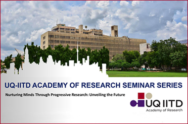 UQ-IITD Academy of research seminar series