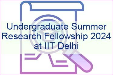 Undergraduate Summer Research Fellowship 2024 at IIT Delhi
