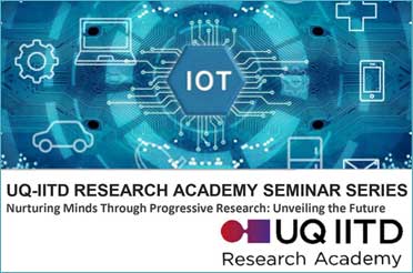 UQ-IITD Research Academy Seminar Series- Ms.Sushmita Ghosh