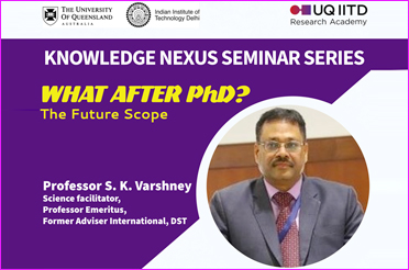 यू.क्यू. आई.आई.टी.डी. (UQ–IITD)- नॉलेज नेक्सस सेमिनार श्रृंखला | UQ IITD - KNOWLEDGE NEXUS SEMINAR SERIES