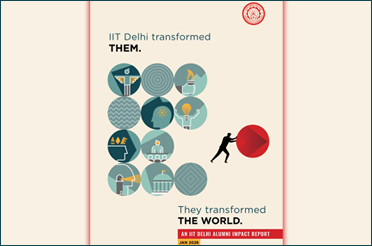 On the occasion of the 68th Foundation Day of the institute, the first ever IIT Delhi Alumni Impact Document was released by Dr. Gurtej Singh Sandhu (Principal Fellow and Vice President at Micron Technology) and Prof. Rangan Banerjee on 27 Jan 2026