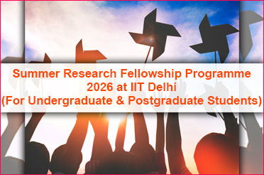 Summer Research Fellowship Programme 2026 at IIT Delhi (For Undergraduate & Postgraduate Students)