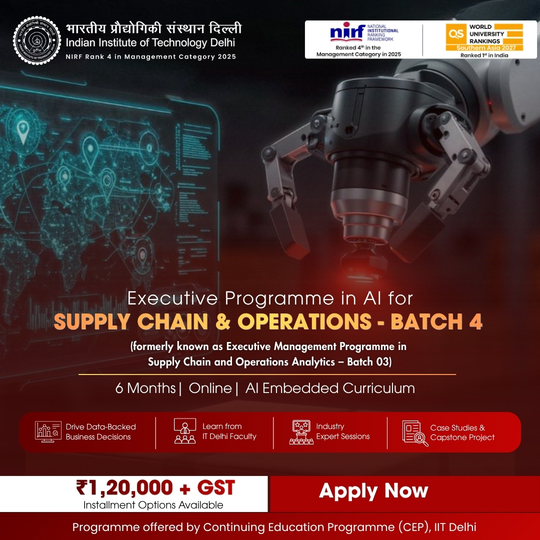 Executive Programme in AI for Supply Chain & Operations ( formally know as Executive Management Programme in Supply chain and Operations Analytics (Batch-4))