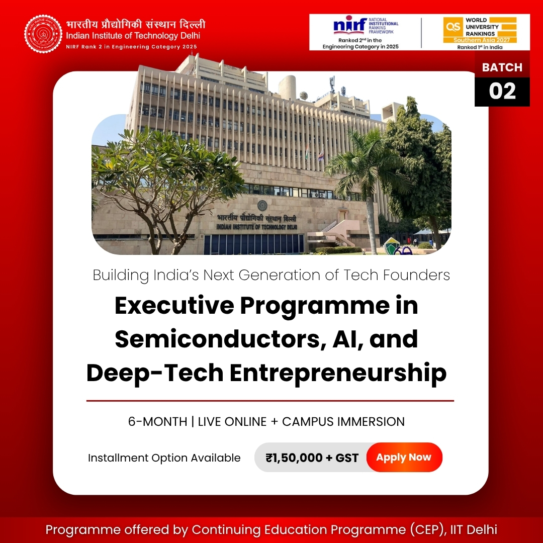 Executive Programme in Semiconductors, AI and Deep-Tech Entrepreneurship (Batch 2)
